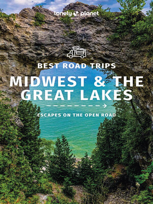 cover image of Lonely Planet Best Road Trips Midwest & the Great Lakes 1